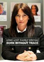Watch Long Lost Family: Born Without Trace Watch123movies