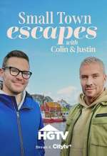 Watch Small Town Escapes With Colin and Justin Watch123movies
