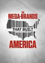 Watch The Mega-Brands That Built America Watch123movies