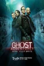 Watch Ghost Adventures: Serial Killer Spirits Watch123movies
