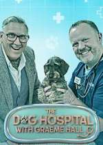 Watch The Dog Hospital with Graeme Hall Watch123movies