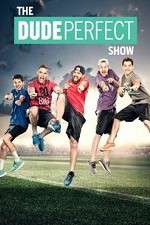Watch The Dude Perfect Show Watch123movies