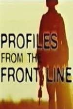 Watch Profiles from the Front Line Watch123movies