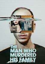 Watch The Man Who Murdered His Family Watch123movies