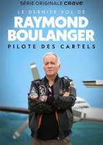 Watch Le dernier vol de Raymond Boulanger Watch123movies