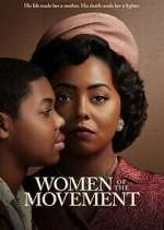 Watch Women of the Movement Watch123movies
