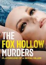 Watch The Fox Hollow Murders: Playground of a Serial Killer Watch123movies