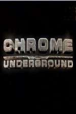 Watch Chrome Underground Watch123movies