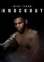 Watch Mike Tyson: The Knockout Watch123movies