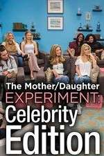 Watch The Mother/Daughter Experiment: Celebrity Edition Watch123movies