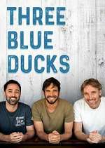 Watch Three Blue Ducks Watch123movies