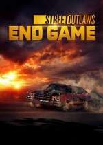 Watch Street Outlaws: End Game Watch123movies