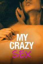 Watch My Crazy Sex Watch123movies