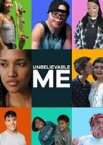 Watch Unbelievable Me Watch123movies