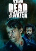 Watch Fear the Walking Dead: Dead in the Water Watch123movies