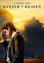 Watch Under the Banner of Heaven Watch123movies