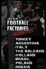 Watch The Real Football Factories International Watch123movies