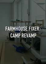 Watch Farmhouse Fixer: Camp Revamp Watch123movies