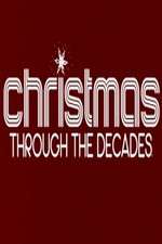 Watch Christmas Through the Decades Watch123movies
