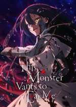 Watch This Monster Wants to Eat Me Watch123movies