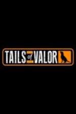 Watch Tails of Valor Watch123movies