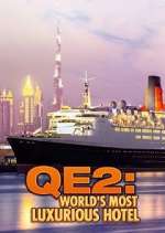 Watch QE2: The World's Most Luxurious Hotel Watch123movies