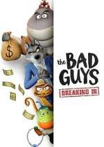 Watch The Bad Guys: Breaking In Watch123movies