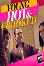 Watch Young, Hot & Crooked Watch123movies
