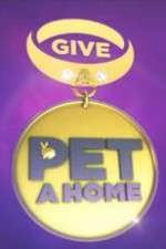 Watch Give a Pet a Home Watch123movies