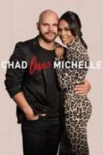 Watch Chad Loves Michelle Watch123movies