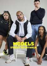 Watch Models: Street to Catwalk Watch123movies