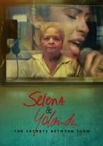 Watch Selena & Yolanda: The Secrets Between Them Watch123movies