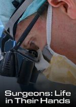 Watch Surgeons: Life in Their Hands Watch123movies