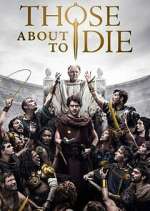 Watch Those About to Die Watch123movies