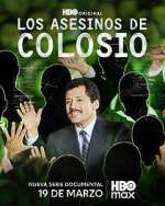 Watch Los Asesinos de Colosio Watch123movies