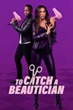 Watch To Catch a Beautician Watch123movies