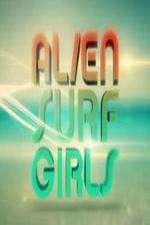 Watch Alien Surf Girls Watch123movies