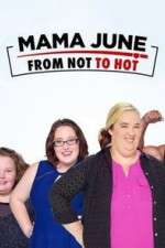 Watch Mama June from Not to Hot Watch123movies