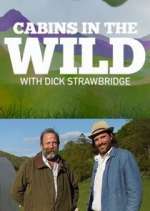 Watch Cabins in the Wild with Dick Strawbridge Watch123movies