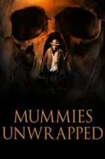 Watch Mummies Unwrapped Watch123movies