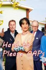 Watch Hard to Please OAPs Watch123movies