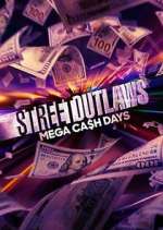 Watch Street Outlaws: Mega Cash Days Watch123movies