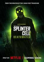 Watch Splinter Cell: Deathwatch Watch123movies