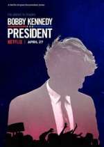 Watch Bobby Kennedy for President Watch123movies
