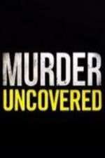 Watch Murder Uncovered Watch123movies
