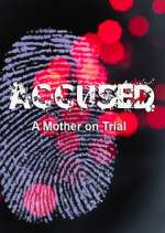 Watch Accused: A Mother on Trial Watch123movies