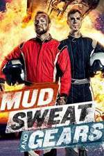 Watch Mud Sweat and Gears Watch123movies