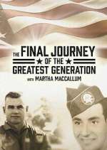 Watch The Final Journey of the Greatest Generation Watch123movies