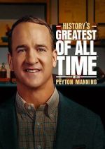 Watch History's Greatest of All-Time with Peyton Manning Watch123movies