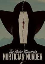 Watch The Rocky Mountain Mortician Murder Watch123movies